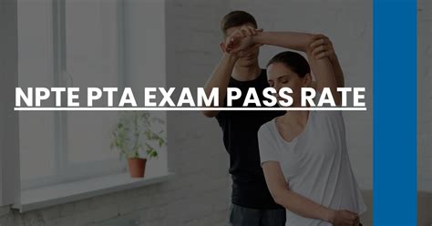 npte exam pass rate.